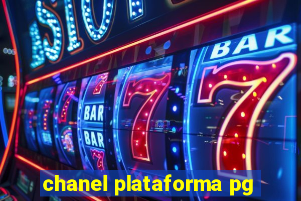 chanel plataforma pg